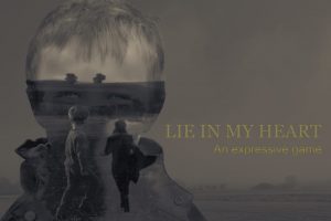 Lie in my heart, an expressive game